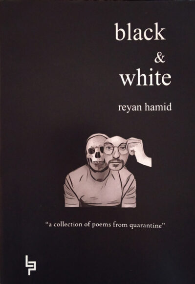 Black & White - A Collection Of Poems From Quarantine
